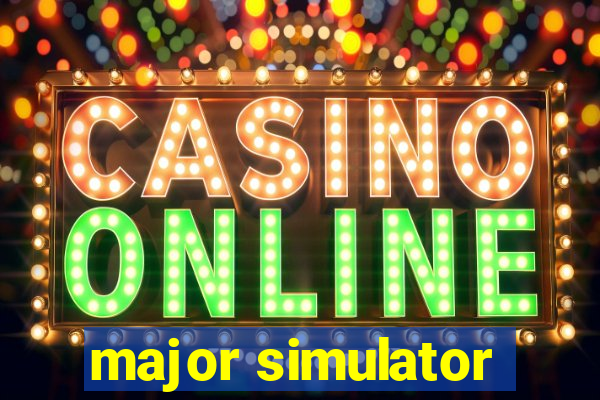 major simulator